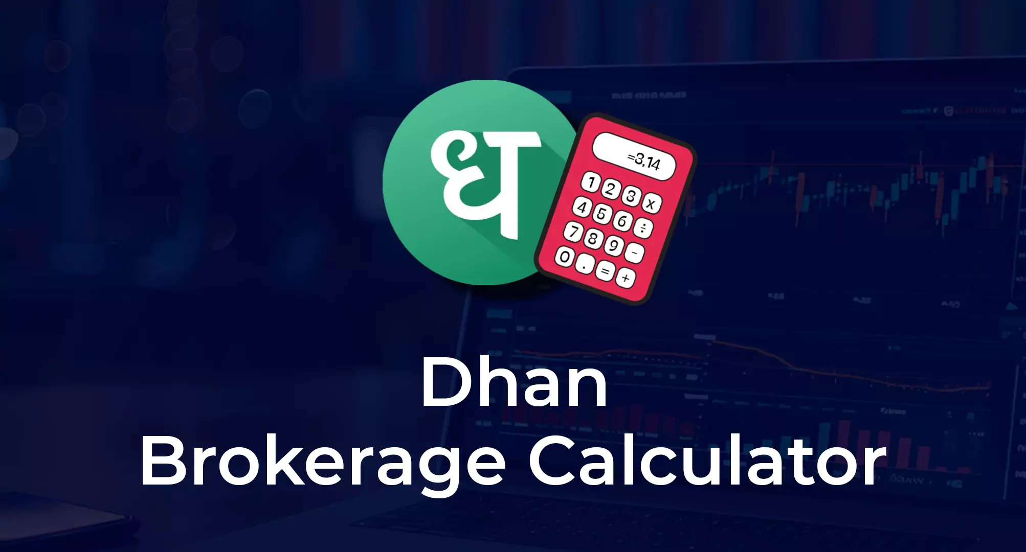 Dhan Brokerage Calculator