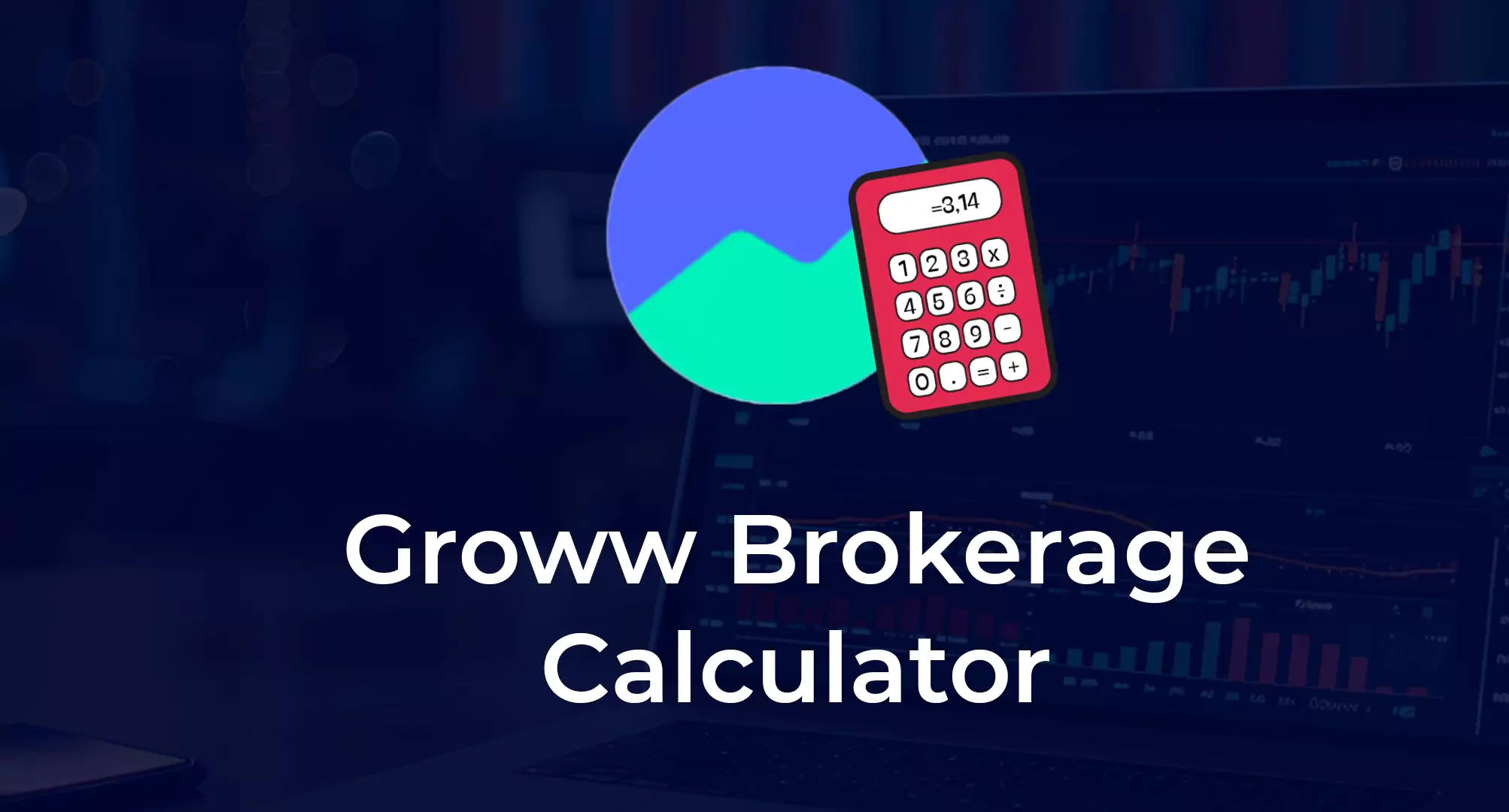 Groww Brokerage Calculator