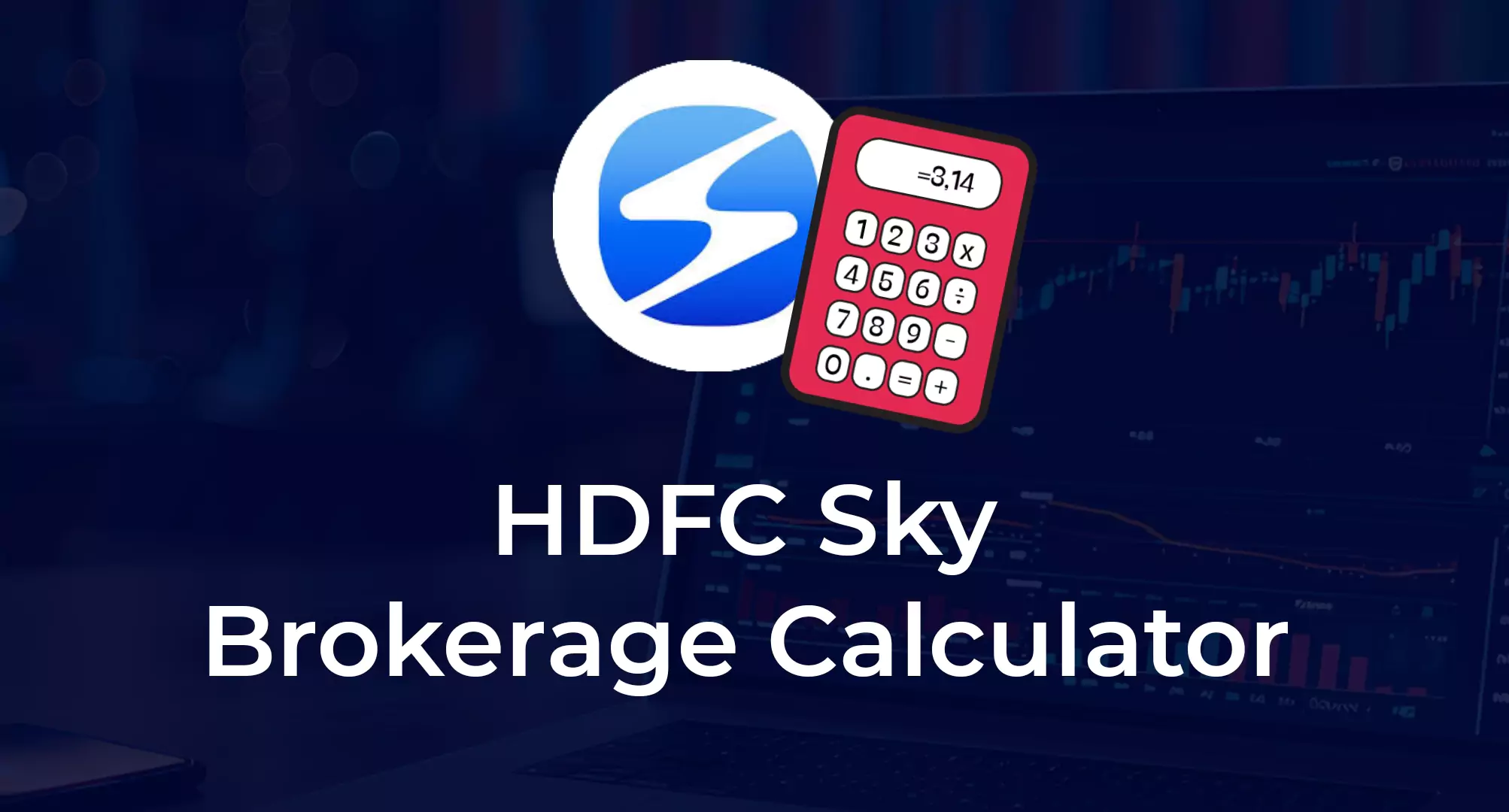 HDFC Sky Brokerage Calculator