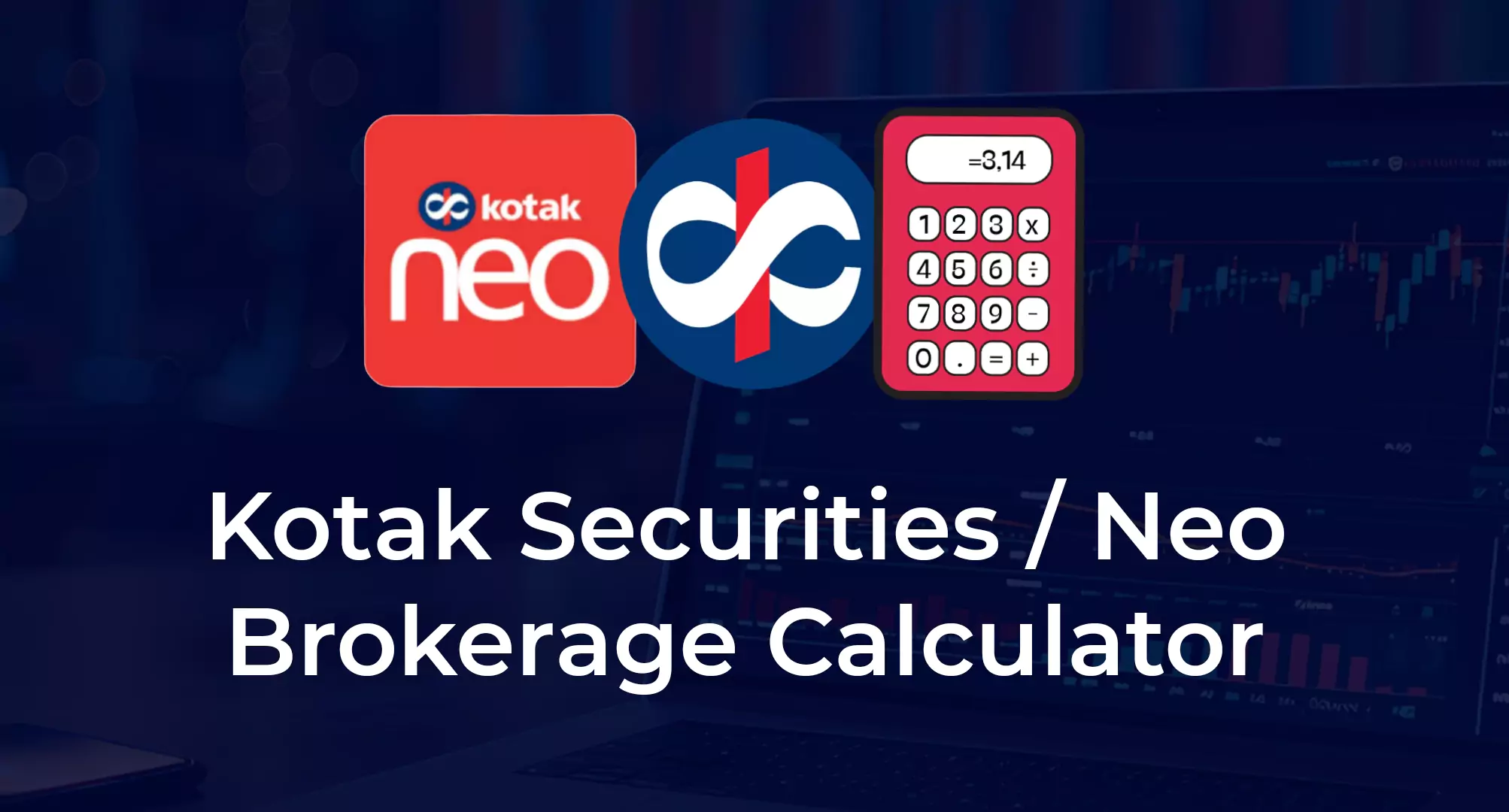 Kotak Neo Brokerage Calculator Thumbnail