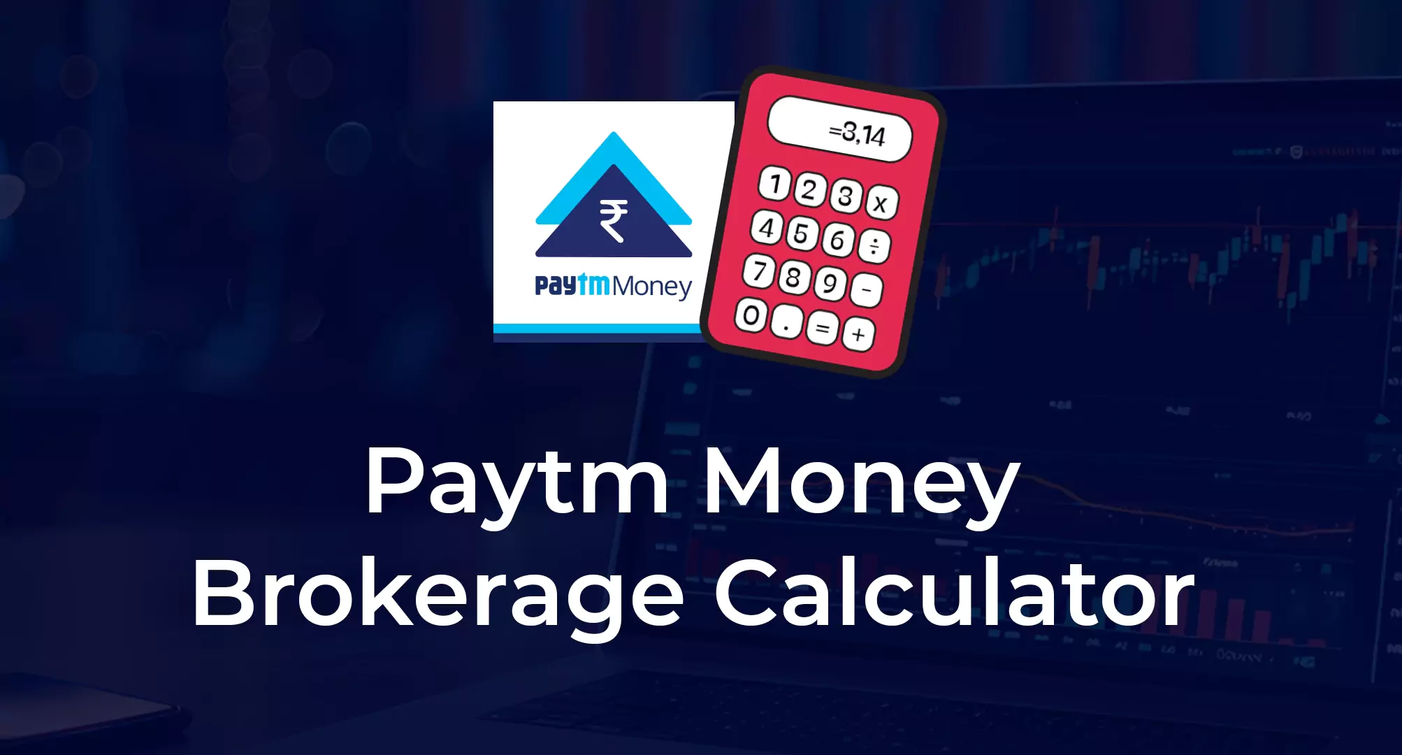 Paytm Money Brokerage Calculator